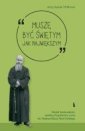 okładka książki - Muszę być świętym jak największym