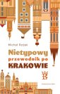 okładka książki - Nietypowy przewodnik po Krakowie