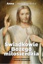 okładka książki - Świadkowie Bożego Miłosierdzia