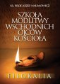 okładka książki - Szkoła modlitwy wschodnich Ojców