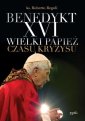 okładka książki - Benedykt XVI. Wielki papież czasu