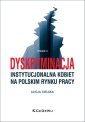 okładka książki - Dyskryminacja instytucjonalna kobiet