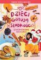 okładka książki - Dzieci gotują słodkości