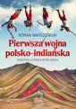 okładka książki - Pierwsza wojna polsko-indiańska.