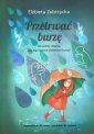 okładka książki - Przetrwać burzę. Jak pomóc dziecku,