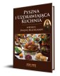 okładka książki - Pyszna i Uzdrawiająca Kuchnia Według