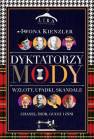 okładka książki - Dyktatorzy mody. Wzloty, upadki,