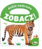 okładka książki - Dzikie zwierzęta. Zobacz!