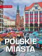 okładka książki - Nasza Polska. Polskie miasta