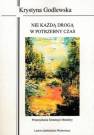 okładka książki - Nie każdą drogą w potrzebny czas