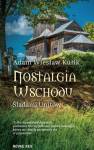 okładka książki - Nostalgia Wschodu. Śladami unitów