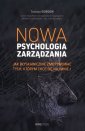 okładka książki - Nowa psychologia zarządzania. Jak