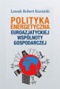 okładka książki - Polityka energetyczna Euroazjatyckiej