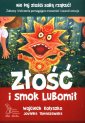 okładka książki - Złość i smok Lubomił. Zabawy i