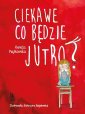 okładka książki - Ciekawe co będzie jutro