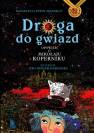 okładka książki - Droga do gwiazd. Opowieść o Mikołaju