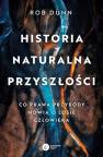 okładka książki - Historia naturalna przyszłości.