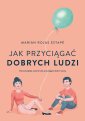 okładka książki - Jak przyciągać dobrych ludzi