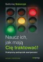 okładka książki - Naucz ich, jak mają Cię traktować!