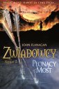 okładka książki - Płonący most. Zwiadowcy. Tom 2