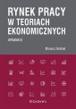 okładka książki - Rynek pracy w teoriach ekonomicznych