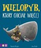 okładka książki - Wieloryb, który chciał więcej