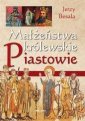 okładka książki - Małżeństwa królewskie. Piastowie