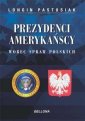 okładka książki - Prezydenci amerykańscy wobec spraw