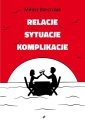 okładka książki - Relacje sytuacje komplikacje