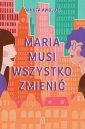 okładka książki - Maria musi wszystko zmienić