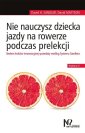 okładka książki - Nie nauczysz dziecka jazdy na rowerze