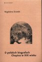 okładka książki - O polskich biografach Chopina w