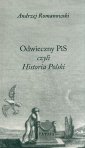 okładka książki - Odwieczny PiS czyli Historia Polski