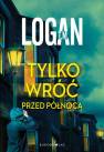 okładka książki - Tylko wróć przed północą