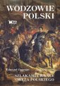 okładka książki - Wodzowie Polski. Szlakami chwały