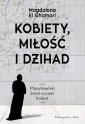 okładka książki - Kobiety, Miłość i Dżihad