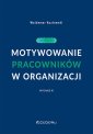 okładka książki - Motywowanie pracowników w organizacji