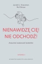 okładka książki - Nienawidzę cię! Nie odchodź! Zrozumieć