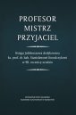 okładka książki - Profesor - Mistrz - Przyjaciel.