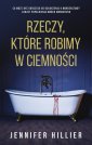 okładka książki - Rzeczy, które robimy w ciemności