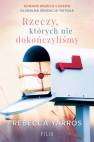 okładka książki - Rzeczy, których nie dokończyliśmy