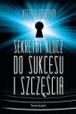 okładka książki - Sekretny klucz do sukcesu i szczęścia