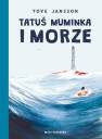 okładka książki - Tatuś Muminka i morze. Muminki