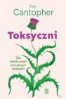 okładka książki - Toksyczni. Jak radzić sobie w trudnych