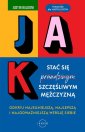 okładka książki - Jak stać się szczęśliwym mężczyzną.