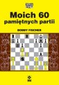 okładka książki - Moich 60 pamiętnych partii