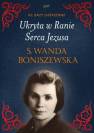 okładka książki - s. Wanda Boniszewska. Ukryta w