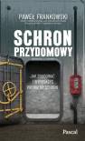 okładka książki - Schron przydomowy. Jak zbudować