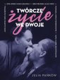 okładka książki - Twórcze życie we dwoje