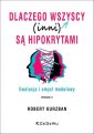 okładka książki - Dlaczego wszyscy (inni) są hipokrytami.